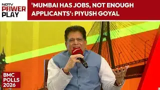 Jobs In Mumbai | Piyush Goyal: 'Mumbai Has Jobs, Not Enough Applicants'