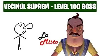 DE CE URAM VECINII - LVL 100 BOSS
