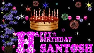 SANTOSH HAPPY BIRTHDAY TO YOU
