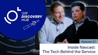 🎬 Inside NAVCAST: The Tech Behind the Service | GfR Discovery Hub Episode 27