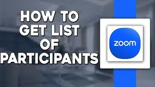 How To Get List Of Participants from your Zoom Room (Quick & Easy)