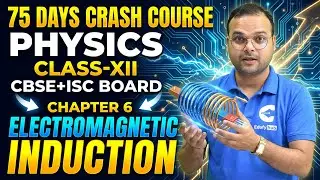 75 Days Crash Course Day-42 | Class 12 Phy | CH-6 Electromagnetic Induction | CBSE + ISC | Lecture-2
