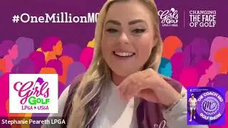 &ldquo;Growing the Game, for Girls,&rdquo; LPGA Girls Golf, Stephanie Peareth