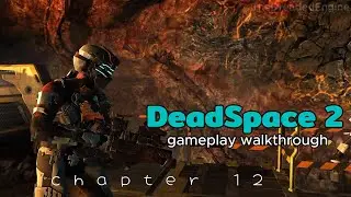 Dead space 2 gameplay walkthrough chapter 12 4k 60fps 