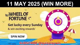 Amazon wheel of fortune quiz answer 11 May 2025 🔥 win rewards|  #quizplaywin | @quizplaywin