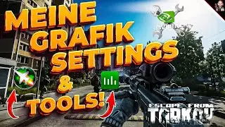 MEINE GRAFIK SETTINGS! Escape From Tarkov | Guide | Tipps