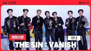 [EN-CORE] &lsquo;THE SIN : VANISH&rsquo; 음악방송 비하인드 EP.2 - ENHYPEN (엔하이픈)