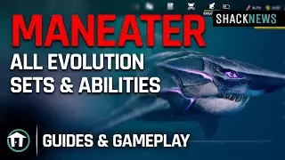 Maneater - All Evolution Sets & Abilities