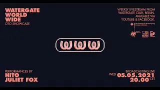 WatergateWorldWide #14 OTO w/ HITO & Juliet Fox