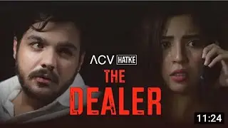 The Dealer| ACV Hatke | Barkha Singh | Ashish chanchlani