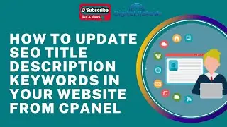 How to Update Seo Title description keywords in your website from Cpanel | Digital Rakesh