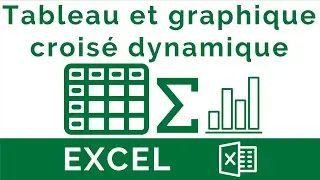 Excel #29 : Créer des Tableaux et Graphiques croisés dynamiques, filtrer avec Segment et chronologie