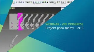 VISI | Progress - Od rozwinięcia detalu do projektu przyrządu. Projekt pasa taśmy - cz.3