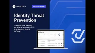 Obsidian Security Product Demo: Identity Threat Prevention