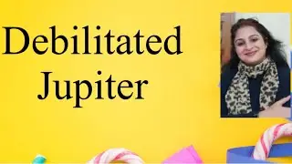 Debilitated Jupiter