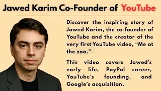 The Story of Jawed Karim  YouTube Co Founder & Creator of Me at the Zoo Video  ✅ Improve English