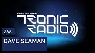 Tronic Podcast 266 with Dave Seaman