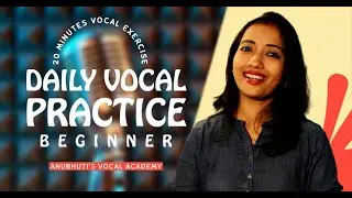 20 minutes daily vocal practice| Beginner| Anubhuti's Vocal Academy| #vocaltrainingwithanubhuti
