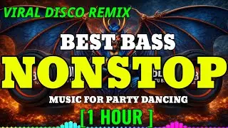 1 HOUR VIRAL DISCO REMIX 💥 BEST BASS & BEST MUSIC 💥 DJ REMIX NONSTOP FOR THE MOST SPECIAL PARTY