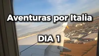 Aventuras por Italia | DIA 1