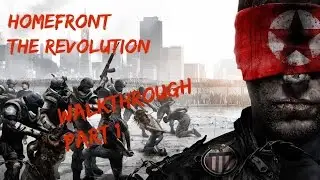 Homefront The Revolution walkthrough part 1