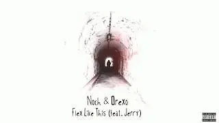 Noch & Drexo   Flex Like This (feat  Jerry) (Official music video)
