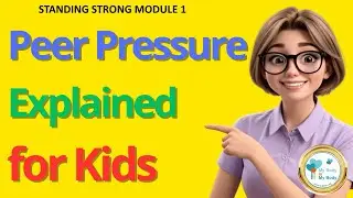 Peer Pressure Explained | Learn with Sofia | What It Is & How to Stand Strong |  Module 1 #mbimb