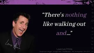 Louis Prima's Top 10 Quotes for Joyful Living | Infinite Quotes