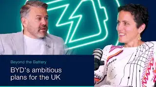 Steve Beattie: BYD's Ambitious UK Plans | Beyond The Battery