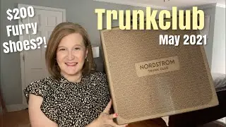Trunk Club | May 2021 | $200 Furry Shoes?!