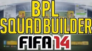 Fifa 14 Ultimate team | 100k-200k BPL SQUADBUILDER
