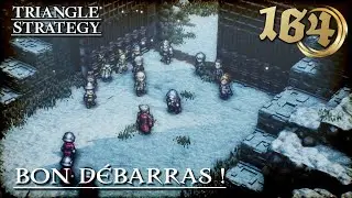 Bon d&eacute;barras ! [Triangle Strategy] #164