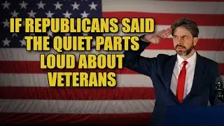 If Republicans Said the Quiet Parts Loud About Veterans