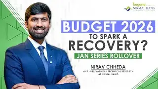 Market on Edge Before Budget | January 2026 Nifty Rollover Report | Nirav Chheda | Nirmal Bang