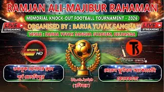 RAMJAN ALI & MAJIBUR RAHAMAN MEMORIYAL KNOCKOUT FOOTBALL TOURNAMENT 2026 BELDANGA BARUA YUVAK SANGHA