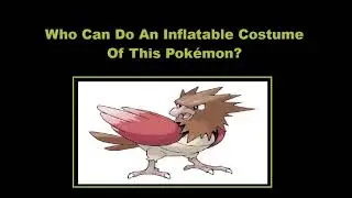Who Can Make An Inflatable Costume Of Spearow? Pokemon Request (Dedicated To ArisMascots)