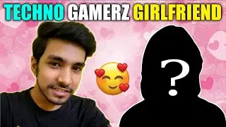 WHO IS TECHNO GAMERZ'S GIRLFRIEND? | TECHNO GAMERZ UPDATES 2021