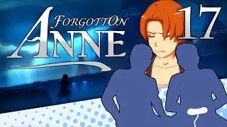 Forgotton Anne - PART 17 - START THE REACTOR - Let's Game It Out
