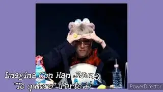 Stray Kids - Imagina con Han Jisung 
