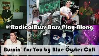 Burnin' For You by Blue &Ouml;yster Cult (@RadicalRuss Bass Play-Along)