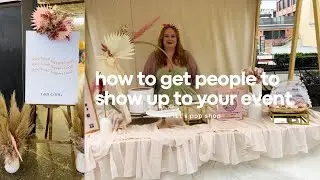 How to Promote Your Pop Up Event | Week 3