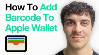 Как добавить штрихкод в Apple Wallet (руководство 2025 года)