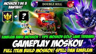 WAJIB COBA MOSKOV EMBLEM BARU❗ITEM & BUILD MOSKOV TERSAKIT 2023❗TUTORIAL & GAMEPLAY CARA MAIN MOSKOV