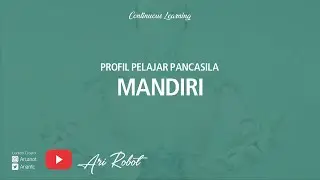 Profil Pelajar Pancasila - Mandiri