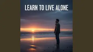 Learn to Live Alone-New English Song 2026-Sadworld Alone (Live)