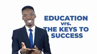 EDUCATION vrs. THE KEYS TO SUCCESS | Spoken Word