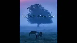The Ghost of Mary Jane