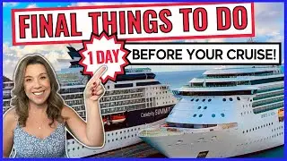 15 *Last Minute* Things You Must Do 1-3 Days Before Your Cruise!!