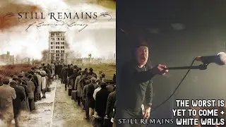 Still Remains - The Worst Is Yet to Come/White Walls (Live in Leeds - 20th Anniversary UK Tour)
