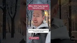 Why takej Social Security at 62